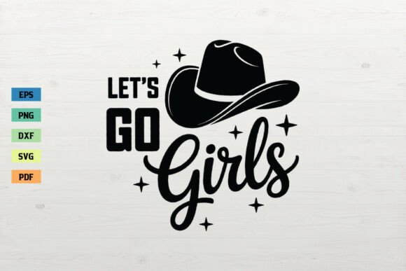 Let’s Go Girls Western Cowgirl Shirt SVG Review for Real Projects
